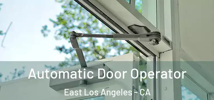  Automatic Door Operator East Los Angeles - CA