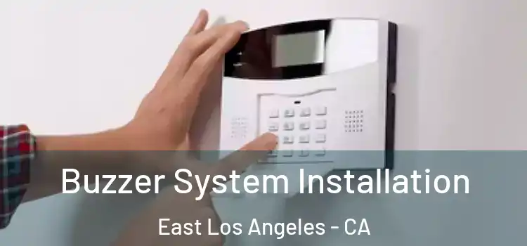 Buzzer System Installation East Los Angeles - CA