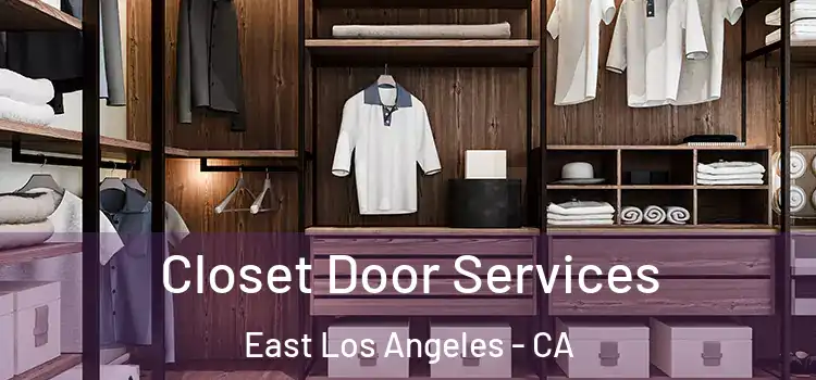 Closet Door Services East Los Angeles - CA