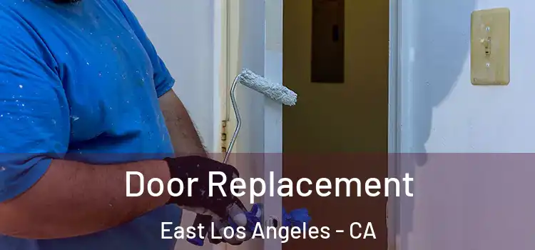  Door Replacement East Los Angeles - CA