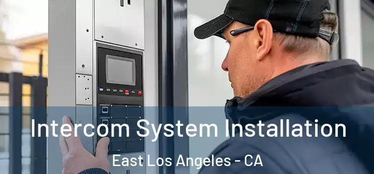  Intercom System Installation East Los Angeles - CA