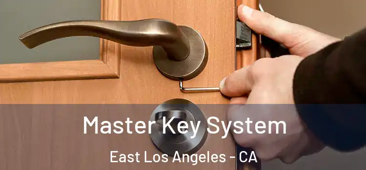 Master Key System East Los Angeles - CA