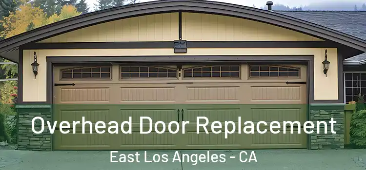  Overhead Door Replacement East Los Angeles - CA