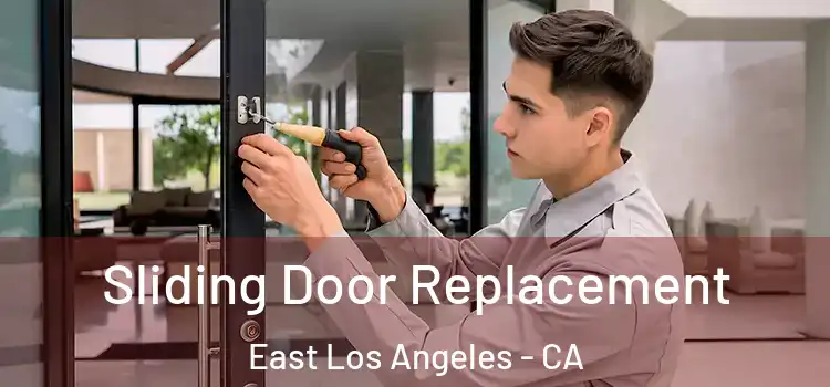 Sliding Door Replacement East Los Angeles - CA