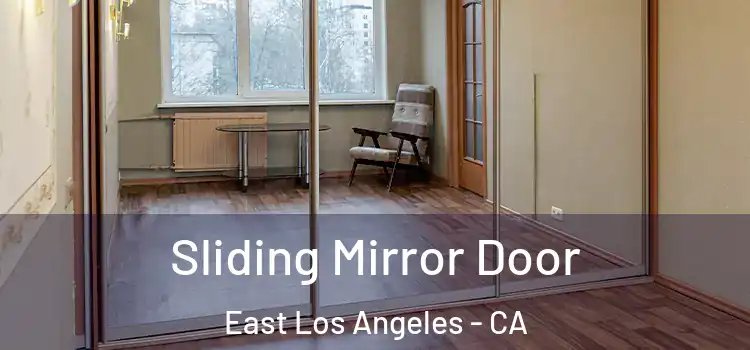  Sliding Mirror Door East Los Angeles - CA