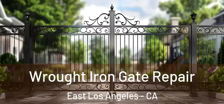 Wrought Iron Gate Repair East Los Angeles - CA